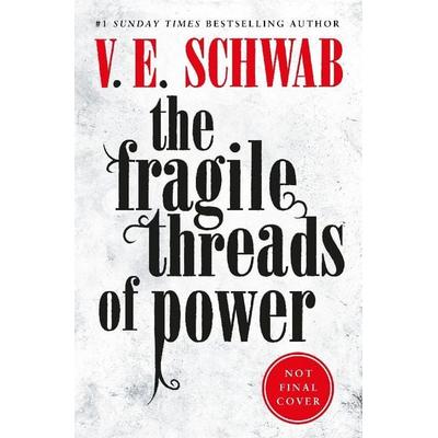 The The Threads of Power series - The Fragile Threads of Power, Gebundene Ausgabe von V. E. Schwab, Titan Books, 978-1-78565-246-2