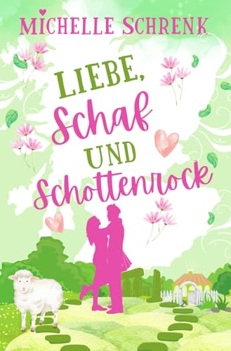 Michelle Schrenk - Liebe Schaf und Schottenrock - Preis vom 17.10.2026 19:25:27 h