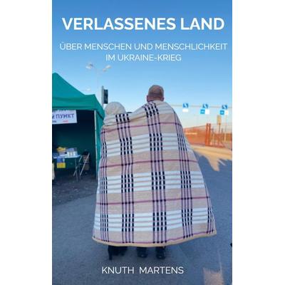 Verlassenes Land, Taschenbuch von Knuth Martens, Bookmundo Direct, 978-94-036-6078-3