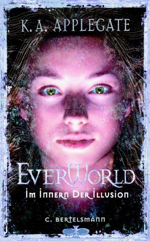 Katherine Applegate - Everworld, Bd.9, Im Innern der Illusion - Preis vom 09.10.2026 07:28:09 h