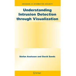 Understanding Intrusion Detection through Visualization, Fachbücher von David Sands, Stefan Axelsson
