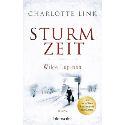 Sturmzeit - Wilde Lupinen, Taschenbuch von Charlotte Link, Blanvalet