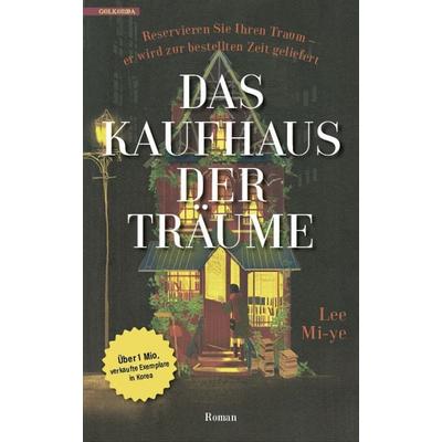 Das Kaufhaus der Träume, Taschenbuch von Lee Mi-ye, Golkonda Verlag, 978-3-96509-053-8