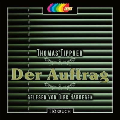 Der Auftrag - Thomas Tippner, Audio, 4260147778811