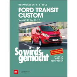 Ford Transit Custom. Von 08/12 bis 12/17, Ratgeber von Rüdiger Etzold