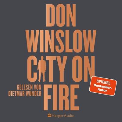 City on Fire (ungekürzt) - Don Winslow, Audio, 9783749904235