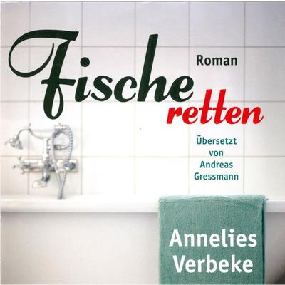 Fische retten (Ungekürzt) - Annelies Verbeke, Audio, 9783836810531