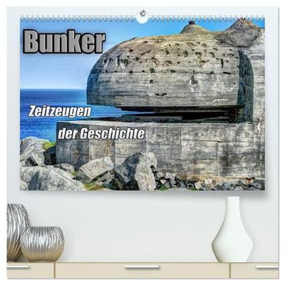 Bunker Zeitzeugen der Geschichte (hochwertiger Premium Wandkalender 2027 DIN A2 quer), Kunstdruck in Hochglanz