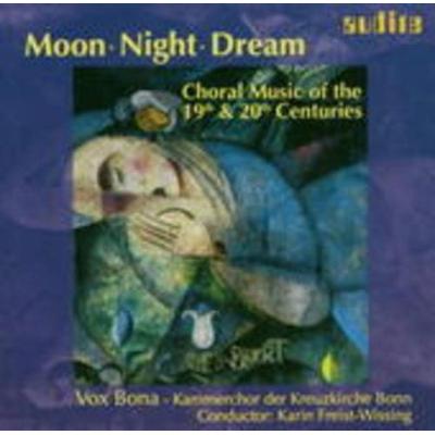 Moon Night Dream-Choral Music - Freist-Wissing,Vox Bona-Kammerchor KreuzkBonn, CD
