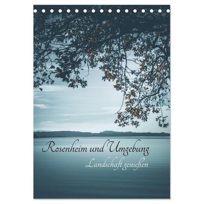 Rosenheim und Umgebung... Landschaft genießen (Tischkalender 2027 DIN A5 hoch), CALVENDO Monatskalender