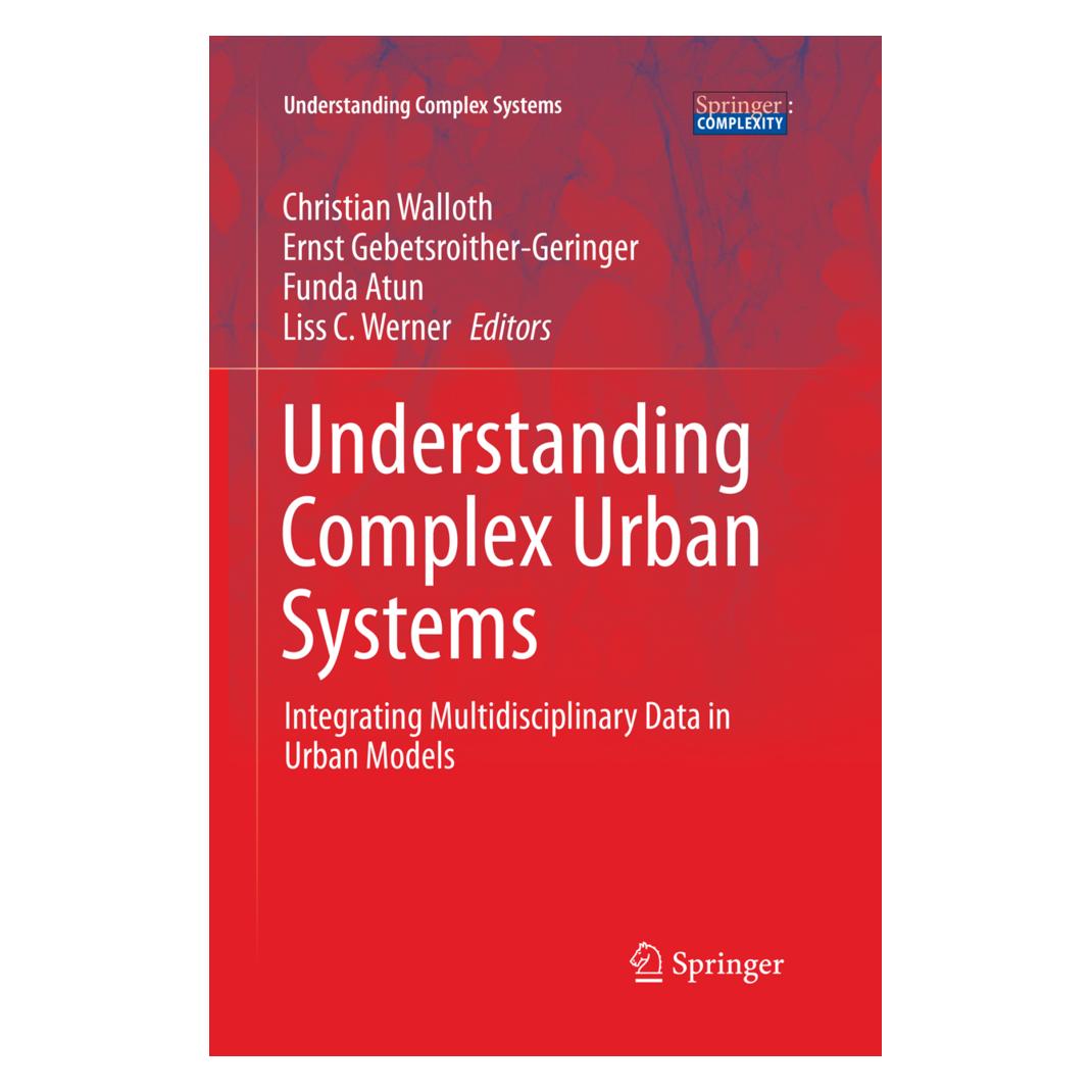 Springer Understanding Complex Urban Systems (Englisch, Softcover, Christian Walloth, Ernst Gebetsroither-Geringer, Funda Atun, Liss C. Werner) (56003781)