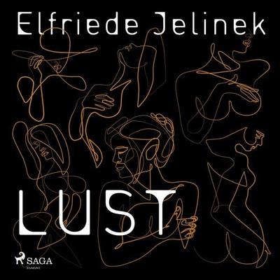 Lust - Elfriede Jelinek, Audio, 9788726549560