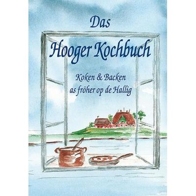 Das Hooger Kochbuch, Gebundene Ausgabe von Christa Boyens,Silke Claussen,Dirk DellMissier,Christa Ketelsen,Swantje Paprotta, Husum Druck- und