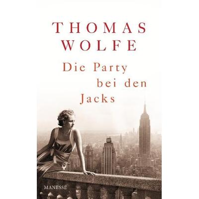 Die Party bei den Jacks, Gebundene Ausgabe von Thomas Wolfe, Manesse