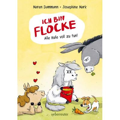 Ich bin Flocke - Alle Hufe voll zu tun!, Gebundene Ausgabe von Maren Dammann, Ueberreuter Verlag, Kinder- und Jugendbuch