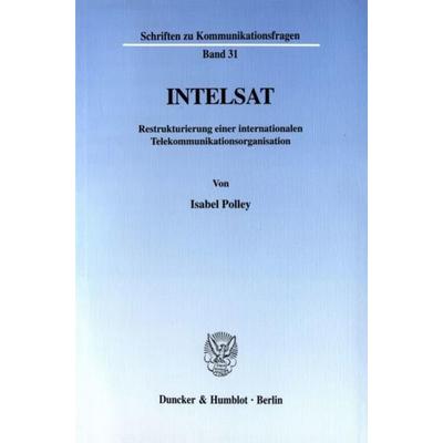 INTELSAT., Taschenbuch von Isabel Polley, Duncker & Humblot, 978-3-428-10447-5