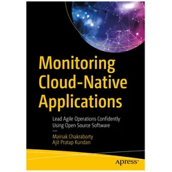 Monitoring Cloud-Native Applications, Fachbücher von Mainak Chakraborty, Ajit Pratap Kundan