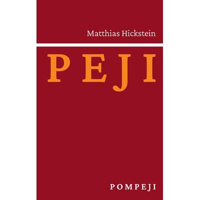 P O M P E J I, Taschenbuch von Matthias Hickstein, BoD – Books on Demand, 978-3-695-13338-3