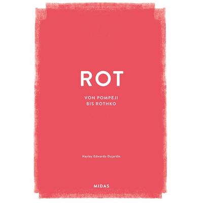 ROT (Farben der Kunst), Gebundene Ausgabe von Hayley Edwards-Dujardin, Midas Collection, 978-3-03876-287-4
