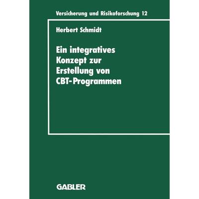 Ein integratives Konzept zur Erstellung von Computer-Based-Training-Programmen, Taschenbuch von Herbert Schmidt, Betriebswirtschaftlicher Verlag