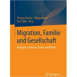 Migration, Familie und Gesellschaft, Fachbücher von Tobias Studer, Erol Yildiz, Thomas Geisen