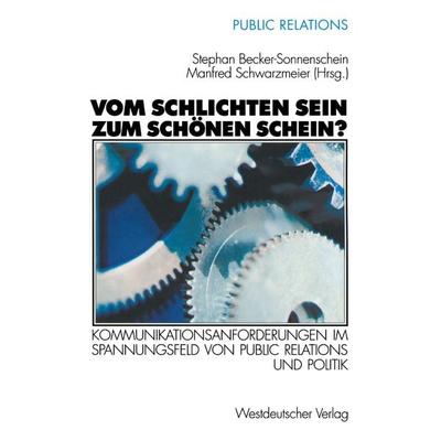 Vom schlichten Sein zum schönen Schein?, Taschenbuch von Stephan Becker-Sonnenschein,Manfred Schwarzmeier, VS Verlag für Sozialwissenschaften,