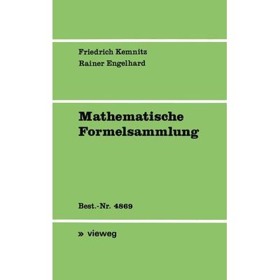 Mathematische Formelsammlung, Taschenbuch von Arnfried Kemnitz,Rainer Engelhard, Vieweg & Teubner, 978-3-528-04869-3