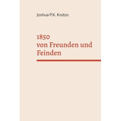 1850, Taschenbuch von Joshua Kodzo, Kodzo, Joshua, 978-3-00-080712-1