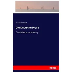 Die Deutsche Prosa, Belletristik von Gustav Schwab