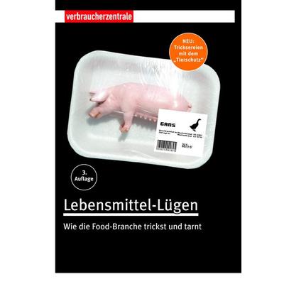 Lebensmittel-Lügen, Taschenbuch von Birgit Klein,Janina Löbel,Andrea Schauff,Claudia Weiss, Verbraucherzentrale NRW e.V., 978-3-86336-053-5