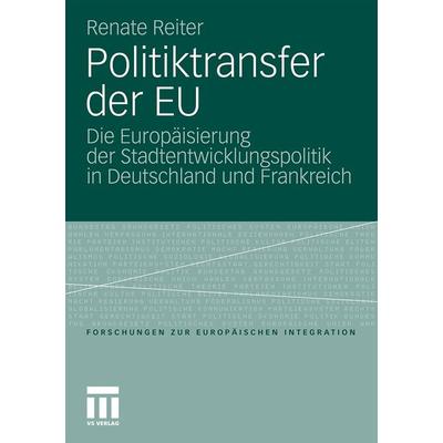 Politiktransfer der EU, Taschenbuch von Renate Reiter, VS Verlag für Sozialwissenschaften, 978-3-531-17200-2