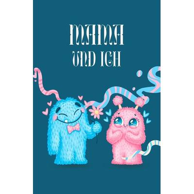 Mutter und Tochter Tagebuch, Taschenbuch von Daniela Grafschafter, Epubli, 978-3-8187-1621-9