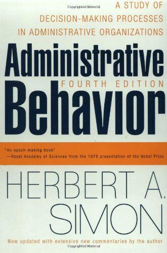 Simon, Herbert A. - Administrative Behavior, 4th Edition: A Study of Decision-making Processes in Administrative Organisations - Preis vom 17.10.2026 19:25:27 h