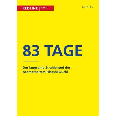 83 Tage, Taschenbuch von NHK Nippon Hoso Kyokai, Redline, 978-3-86881-701-0