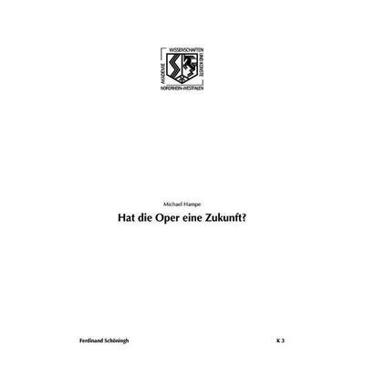 Hat die Oper eine Zukunft?, Taschenbuch von Michael Hampe, Brill | Schöningh, 978-3-506-77300-5