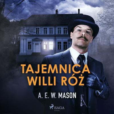 Tajemnica Willi Róż - A. E. W. Mason, Audio, 9788728343159