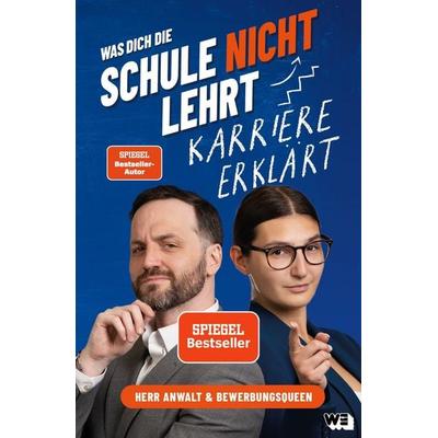 Was dich die Schule nicht lehrt: Karriere erklärt, Taschenbuch von Tim Hendrik Walter,Ivana Tadić, WeCreate Books, 978-3-911034-25-8