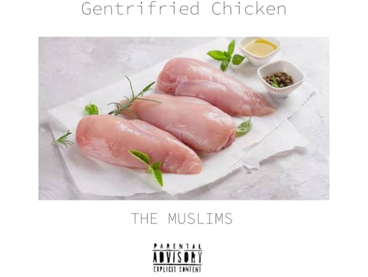 Gentrifried Chicken