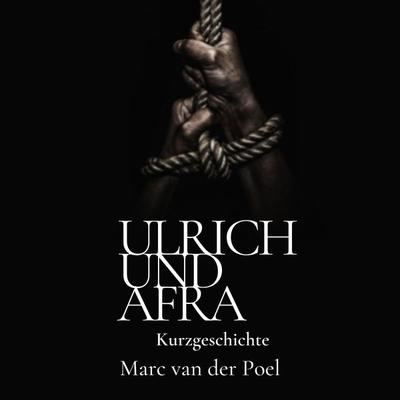 Ulrich und Afra - Marc van der Poel, Audio, 9783986461720