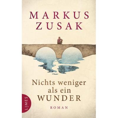Nichts weniger als ein Wunder, Gebundene Ausgabe von Markus Zusak, Limes