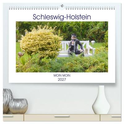 Schleswig-Holstein Moin Moin (hochwertiger Premium Wandkalender 2027 DIN A2 quer), Kunstdruck in Hochglanz