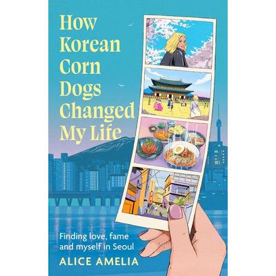 How Korean Corn Dogs Changed My Life -