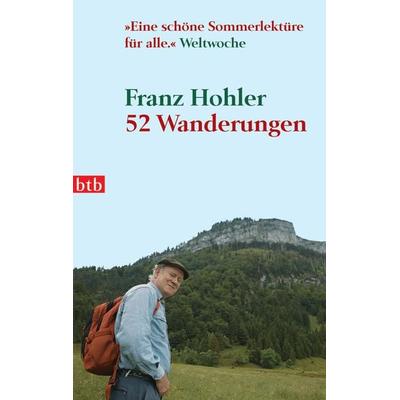 52 Wanderungen, Taschenbuch von Franz Hohler, btb, 978-3-442-73569-3