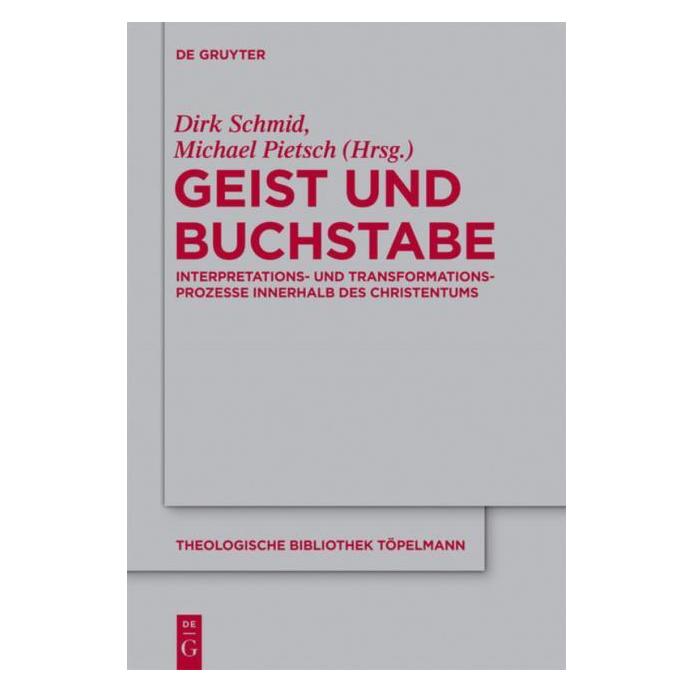 De Gruyter Geist und Buchstabe (Deutsch, Hardcover, Dirk Schmid, Michael Pietsch) (67767243)
