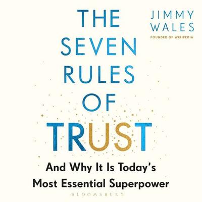 The Seven Rules of Trust - Jimmy Wales, Audio, 9781526665065