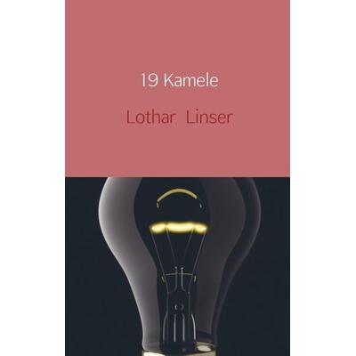 19 Kamele, Taschenbuch von Lothar Linser, Bookmundo Direct, 978-94-6386-417-6