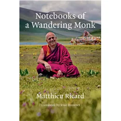 Notebooks of a Wandering Monk, Fachbücher von Matthieu Ricard