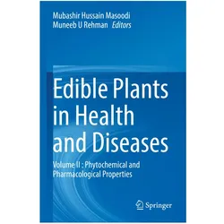 Edible Plants in Health and Diseases, Fachbücher von Muneeb U Rehman, Mubashir Hussain Masoodi
