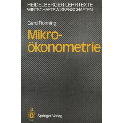 Mikro-ökonometrie, Taschenbuch von Gerd Ronning, Springer Berlin, 978-3-540-53804-2