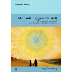 Mit Gott - gegen die Welt, Fachbücher von Hanspeter Mathys